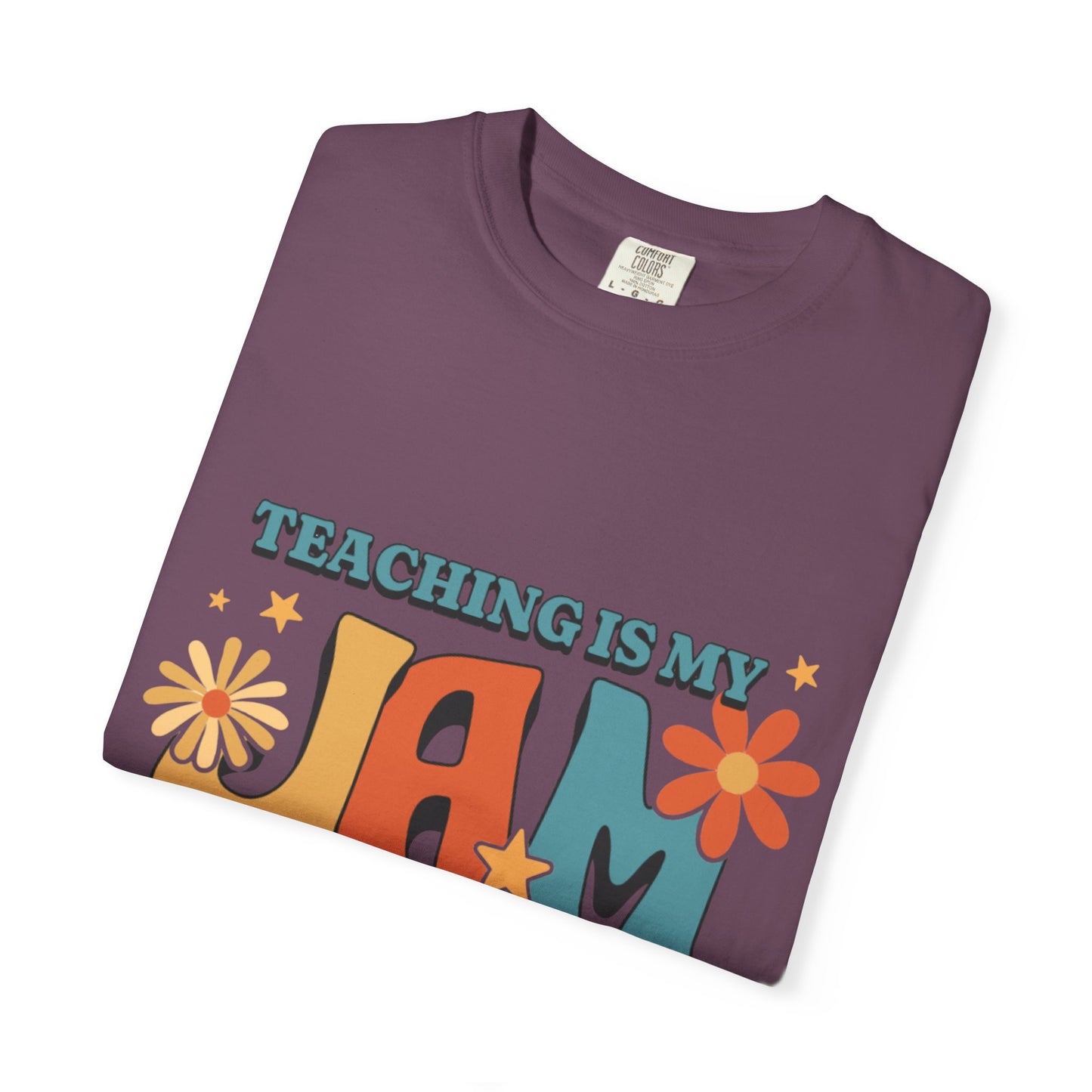 Teaching Is My Jam Unisex Garment-Dyed T-Shirt - Fun Teacher Gift