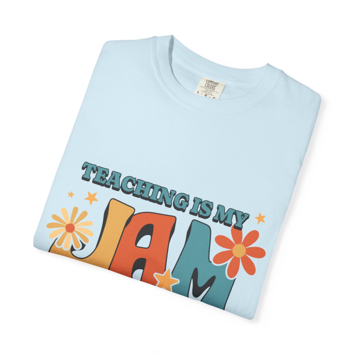 Teaching Is My Jam Unisex Garment-Dyed T-Shirt - Fun Teacher Gift